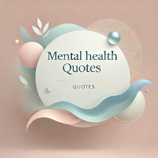 Mental Health Quotes 1